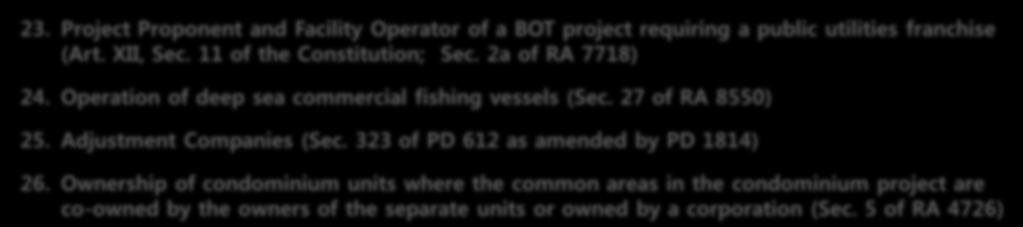 2a of RA 7718) 24. Operation of deep sea commercial fishing vessels (Sec. 27 of RA 8550) 25. Adjustment Companies (Sec.