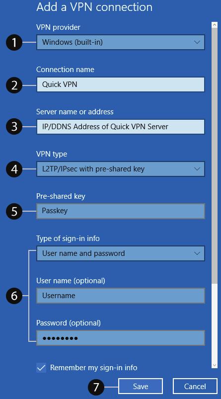 VPN 추가 1 VPN 공급자에 Windows 를입력합니다. 2 VPN 연결이름을입력합니다. 3 Quick VPN 의 IP / DDNS 주소를 입력합니다. 4 L2TP/IPsec 를입력합니다. 5 6 PassKey를입력합니다.