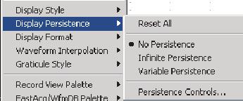 지속표시설정 Display( 표시 ) > Display Persistence( 지속표시 ) 를선택한다음지속의유형을선택합니다.