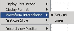 파형보간선택 Display( 표시 ) > Waveform Interpolation( 파형보간 ) 을선택한후다음중하나를선택합니다. sin(x)/x 인터폴레이션은곡선맞추기를사용하여실제획득한샘플사이에서레코드포인트를계산합니다.