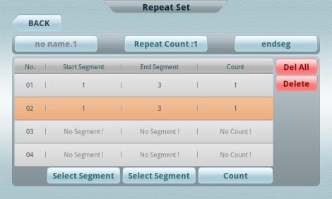 5 Repeat Set : Program Mode 동작시동작하고자하는 Pattern 과 Segment 의반복횟수 를설정할수있습니다. - Select Pattern : 반복하고자하는 Pattern을선택합니다. - Input Repeat : Pattern의반복수를설정합니다.