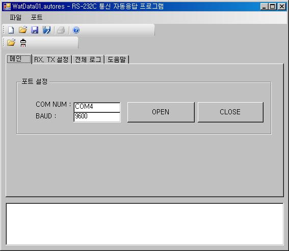 5. 포트열기 / 닫기 [ 메인 ] 탭에서포트값을설정할수있습니다. [COM NUM] 항목에는컴포트명을 [BAUD] 항목에는보레이트를 10진수의숫자로입력한후 [OPEN] 버튼을클릭하여포트를열수있습니다.