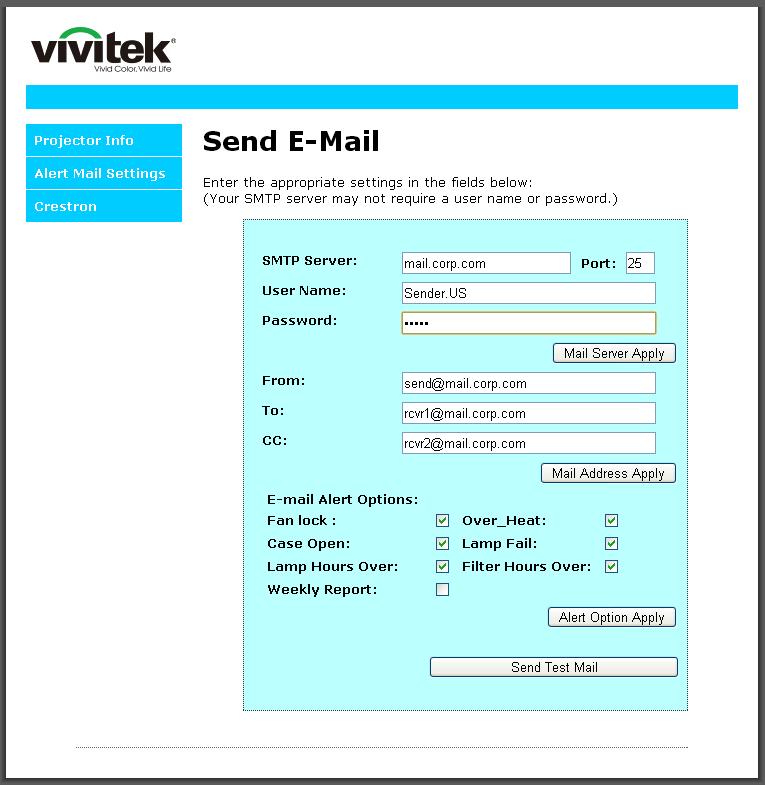 4. 알림메일발송은다음을입력합니다 : SMTP 필드는이메일발송을위한메일서버입니다 (SMTP 프로토콜 ). 이것은필수필드입니다. To 필드는수신자의이메일주소입니다 ( 예를들어, 프로젝터관리자 ). 이것은필수필드입니다. Cc 필드는알림의사본을지정된이메일주소로발송합니다.