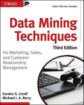 , Data Mining Techniques For Marketing,