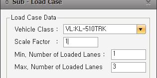 Load Case Data의 Vehicle Class 선택란에서 VL :KL-510TRK 선택지정할경우, 각각의 Sub- 6.