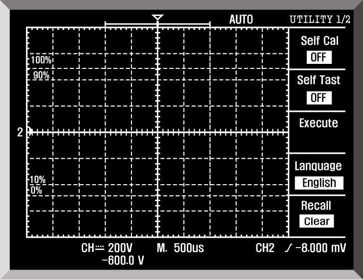Series 100Mhz / 60Mhz Digital Storage Oscilloscope 4-4-10 응용기능 그림 4-18 응용기능 1 아래와같은설정을하기위해서메인메뉴의 Application 키를누릅니다 : Utility 1/2 기능메뉴 설정 설 명 Self Cal OFF ON