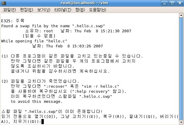 Chapter 3. 에디팅 55 그림 59 기존의.swp 파일때문에생긴주의메시지 이제따라해보자. vi hello.c 명령으로파일을열었다면기본적으로명령모드에서시작한다. i 키를누 르면명령모드에서입력모드로전환되어텍스트를편집할수있게된다. i 키를누른후입력한다. Esc 키를누른후 :w 를누른다.