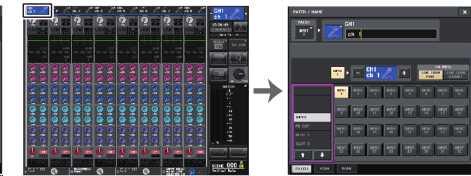 인풋패치의변경 1. 페이더뱅크섹션의뱅크셀렉트키와톱패널의 [SEL] 키를눌러조절하는인풋계열채널을선택한다. 2. OVERVIEW 화면의채널번호 / 채널이름의필드를누른다. 3.