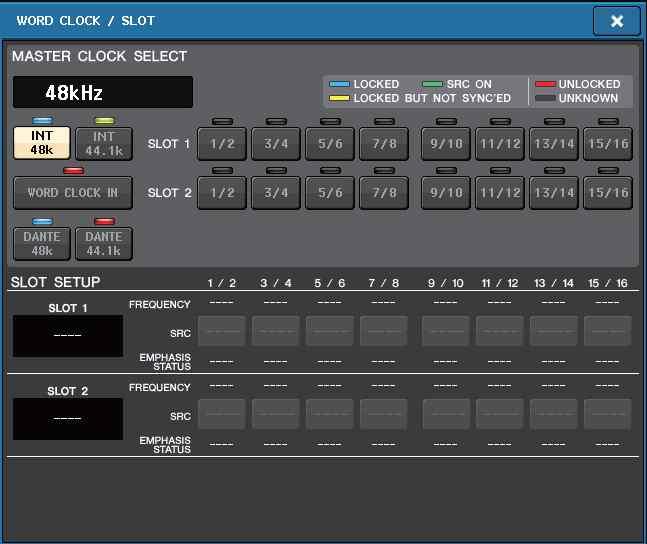 워드클록의설정 Dante 네트워크에서는마스터기기가정확한워드클록을네트워크안의다른기기에공급합니다. 마스터가네트워크에서이탈하거나, 고장나거나할경우에는다른기기가자동으로클록마스터역할을이어서합니다. 설정은, FUNCTION ACCESS AREA의 SETUP 버튼 WORD CLOCK/SLOT 버튼을눌러 WORD CLOCK/SLOT 화면에서합니다.