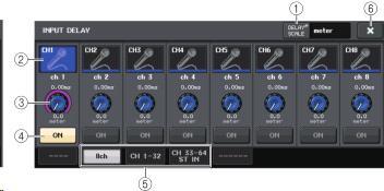 INPUT DELAY 화면 (8ch) 인풋계열채널의딜레이온 / 오프와설정값을조절합니다. INPUT DELAY(CH1-32, CH33-64/ST IN(QL5), ST IN(QL1) 1 DEALY SCALE 버튼누르면 DELAY SCALE 화면이표시되며딜레이타임을표시하는단위를선택할수있습니다.