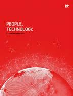 온실가스 검증서 87 제3자 검증의견서 88 주요 지속가능경영 대외 협력 90 GRI Standards Index 91 주요 수상 협회 가입 현황 96 문의처 97 커버 스토리 'PEOPLE. TECHNOLOGY.'는 사람을 생각하는 따뜻한 혁신기술로 글로벌 ICT 혁신을 주도하려는 KT의 의지입니다.