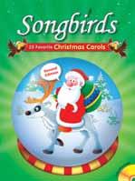 Songbirds Second Edition 125 Song Book 15,000 Activity Book 10,000 Christmas Carol 10,000 PHONICS 125