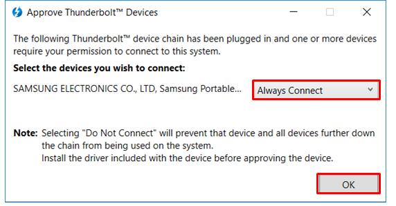X5 사용 X5 연결 기기와호환되는케이블을선택합니다. 케이블의한쪽끝을기기에연결하고다른한쪽끝을 X5에연결합니다. Windows OS에서 Thunderbolt 3 저장장치 (X5) 를처음으로사용할때는, Thunderbolt 3 장치를 "Approve( 승인 )" 해야합니다. Always Connect( 항상연결 ) 및 OK( 확인 ) 선택.