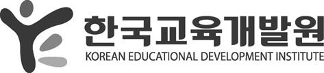 연구보고 RR 2012-21 한국교육종단연구 2005(Ⅷ) 연구책임자공동연구자 연구조원 김양분 ( 한국교육개발원 ) 신혜숙 ( 한국교육개발원 ) 남궁지영 ( 한국교육개발원 ) 임후남 (