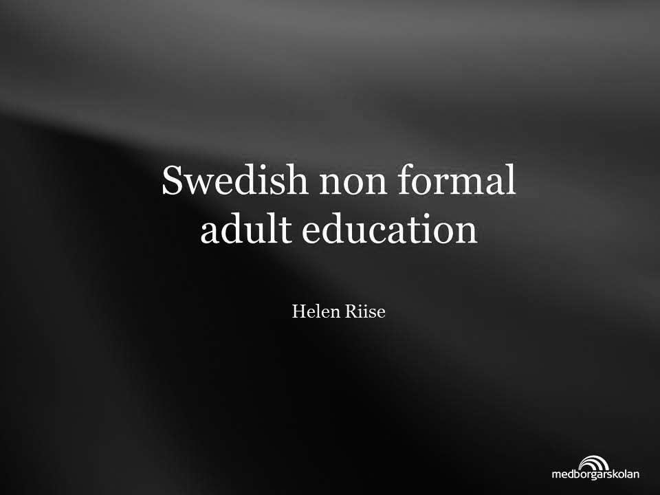 We want to ensure that foreign-born Swedes have access to quality language training, public information and other education initiatives to facilitate integration in Sweden.