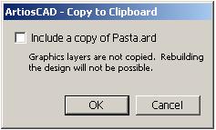 이 기능은 박스 디자인에 추가할 그래픽으로부터 모 양을 필요로 하는 ArtiosCAD 사용자에게 유용합니다. 클립보드에 복사는 현재 Illustrator 문서에 로드된 ARD 파일을 추가할 수 있는 가능성을 제공합니다. 그래 픽 레이어는 복사할 수 않습니다.