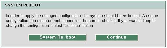 2의 Continue를클릭후마지막에변경설정후 System Re-boot를클릭합니다.