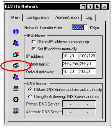 4 장. 관리 네트워크 네트워크대화상자는 KL9108 / KL9116 의네트워크환경을입력하기위해사용됩니다. 네트워크전송률 KL9108 / KL9116 가원격컴퓨터에데이터를전송하는속도를설정합니다. 범위는초당 8-99999 킬로바이트 (kbps) 입니다.