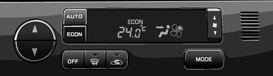자동에어컨 AUTO( 오토 ) 모드스위치 온도설정버튼 OFF 스위치 DEF( 디프로스터 ) 스위치 ECON( 이코노미 ) 모드스위치 설정온도 각종스위치 온도설정버튼 : 18 ~ 32 C 에서온도를설정할수있습니다. 일반적으로 25 C 로설정한후사용하시는것이좋습니다.