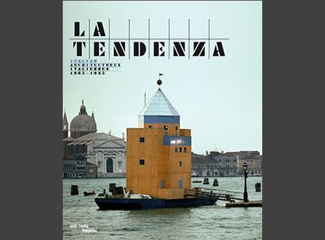 Neo Rationalist La Tendenza: Architectures Italiennes 1965-85 La Tendenza: architectures italiennes 1965-1985-Frédéric Migayrou