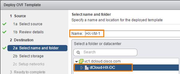 Name필드에 HX-VM-1을입력 12. Select a folder or datacenter창에있는 dcloud-hx-dc를선택 그림 48.