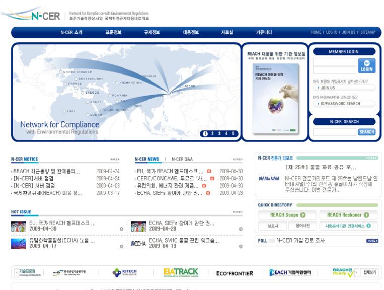 대응현황 : 국제환경규제대응지원시스템 ( 지경부, N- CER) 국제환경규제대응네트워크 (www.n- cer.com)** 정의 : 규제분석보고서와규제준수사전평가도구, 기술인력정보등환경규제대응정보를제공하여국내기업의국제환경규제대응을위한종합정보시스템 관리운영관청 : 지경부기술표준원 설립목적 : 국제환경규제대응표준화기반구축사업, 환경규제정보제공.