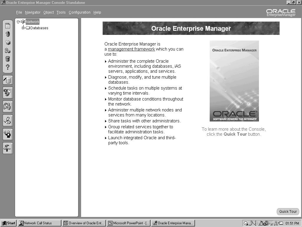 OMS 2-15 Copyright Oracle Corporation, 2001. All rights reserved. 콘솔은관리자에게그래픽인터페이스를제공하고모든관리응용프로그램및툴에대해중앙실행위치를제공합니다. 또한콘솔에서 SQL*Plus Worksheet를실행할수도있습니다.