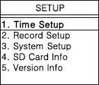 - 6-4-2. Setup ( 설정 ) 2-1. Time Setup ( 시간설정 ) a. setup mode 로들어가시려면 M 을누르세요. -> & 를사용하여 1.Time Setup 을찾으세요. -> M 을누르시면선택이됩니다. b.