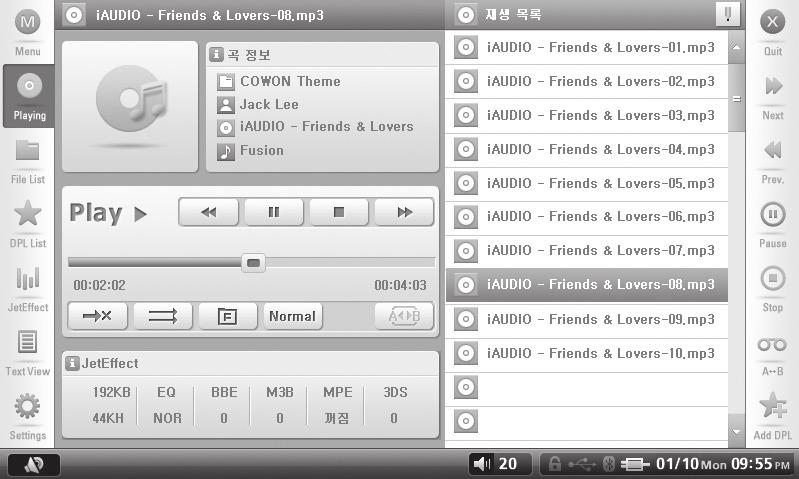 18 제품사용하기 Music 모드 음악정보 상세정보 재생목록 목록크기조절 메인메뉴로이동 모드종료 앨범커버 모드선택 기능버튼 설정정보 기능버튼 Playing 음악파일을재생하는모드로구간반복설정및 DPL( 다이나믹플레이리스트 ) 추가가가능합니다. File List 에저장된파일들을폴더형식으로탐색할수있습니다.