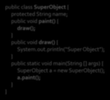 println( Super Object ); public static void main(string [] args) {