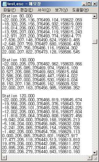 SurveyPro GNSS 컨트롤러소프트웨어 v 저장된 *.esc 파일을메모장에서열면그림과같다. v 물론엑셀에서구분기호로구분해서열수도있다. v 각스테이션마다첫번째칸이거리값이며, 0 이센터이고 ( ) 마이너스거리가좌측, (+) 플러스거리가우측이다. v 두번째칸이표고 ( 지반고 ) 이며, 세번째와네번째가각각 N.E 좌표값이다.