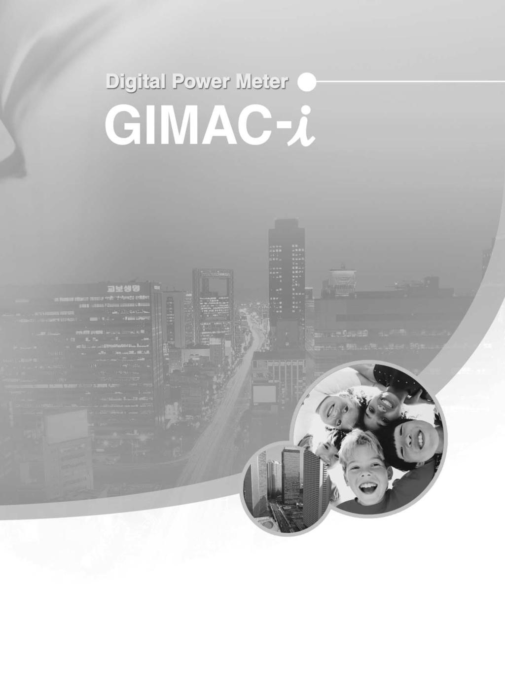 GIMAC-i 는수 / 배전계통의다양한전기량에대한고정밀계측및고조파, THD 측정등전력품질분석이가능한고급형 Digital Power Meter입니다.