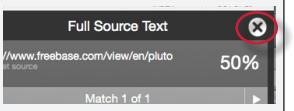 8. To exit the Full Source Text View click on the X button Repository Sources Turnitin utilizes multiple types of repository in the generation of the Originality Reports.