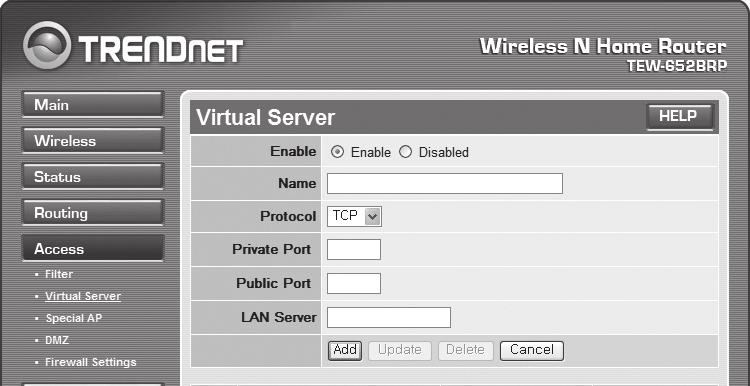 Step 5.1-Case 5. TRENDNET TEW-652BRP 1. <Access>-<Virtual Server> 2. <HTTP >. 2-1. <Enable> [Enable] 2-2. <Name> DVR ` ) DVR1 2-3. <Protocol> [TCP] 2-4.