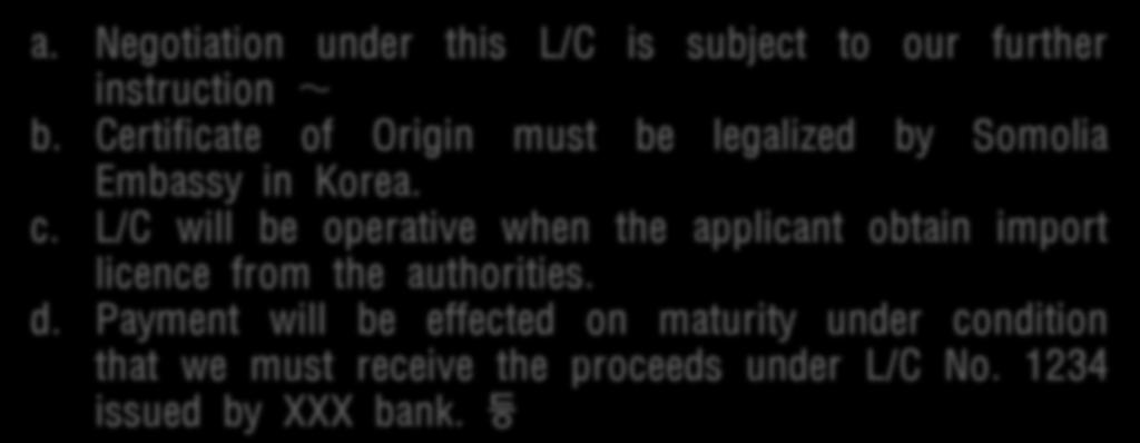 1. 외국홖회계개요 (2) 수출홖어음추심전매입시점검사항 ( 참고 ) 독소조항예시 a. Negotiation under this L/C is subject to our further instruction b. Certificate of Origin must be legalized by Somolia Embassy in Korea. c.