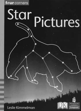 Level 1-9 Four Corners Star Pictures Time: 100 mins Genre: Fiction Topic: 별자리 Theme: 여러가지별자리 Eliciting Background Knowledge Look at the cover! What do you see? There are stars in the night sky.