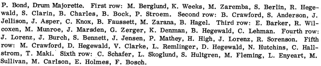 P. Bond, Drum Majorette. First row: M. Berglund, K. Weeks, M. Zaremba, S. Berlin, R. Hegewald, S. Clarin, B.