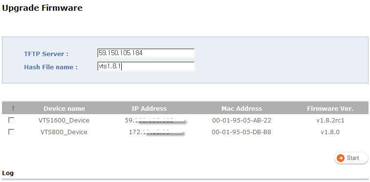 3.1.4 Upgrade Firmware : 선택된 VTS 장비의 Firmware 를 Upgrade 할수있습니다. 1. TFTP 서버 : tftp 서버의 IP 주소를입력합니다. 2. Hash File 명 : 이미지파일과설정파일을명시하는해쉬파일의이름을설정합니다. 해쉬파일의형식은다음과같습니다.