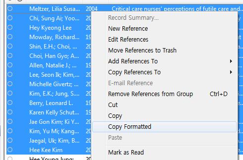 4. 인용없이 References List 만생성하는방법 A. Copy Formatted EndNote 프로그램에서인용작업없이별도의 References 리스트만필요한경우 EndNote Library 에서 Style 을지정하여형식을복사할수있다. 1) EndNote Library 에서 Style 을지정한다.
