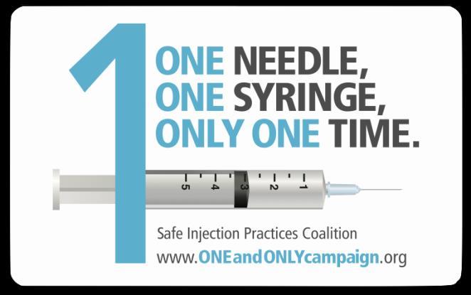 4) The One & Only Campaign 2009 년 CDC 와안전주사행위연합 (Safe Injection Practices Coalition, SIPC) 진행 목적 : 안전하지않은주사행위로야기되는감염을종식 기대성과 :