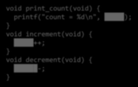 i; count = 0; print_count(); for (i = 0; i < 3; i++)
