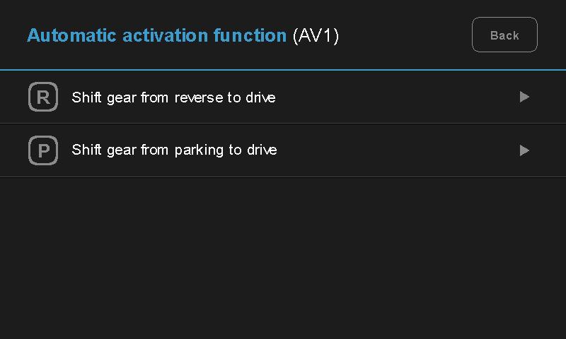 설정메뉴 6. 자동활성화기능 (AV1) 자동활성화기능은변속기어를 후진 전진, 주차 전진 으로변속시, 설정된동작시간동안자동으로 AV1( 전방카메라 ) 화면을보여주는기능입니다.