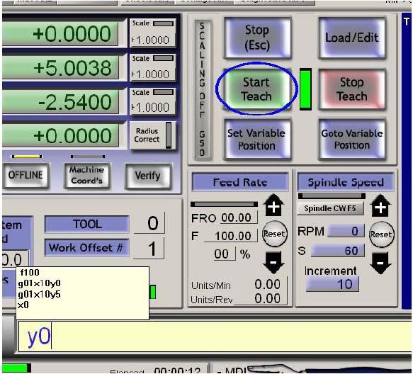 MDI 화면상에서 Start Teach 버튼을클릭해보라. 녹색 LED 가점등되어티칭모드에있다는것을알린다. MDI 에명령어를계속입력하고 Enter 키를누르면 Mach3 는곧바로실행에옮기며이것을정해놓은티치 (Teach) 파일에저장을한다.