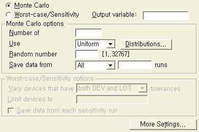 omonte Carlo/Worst-Case 한다. : Monte carlo 혹은 Worst-case/Sensitivity 해석의사용여부를선택 : 해석할출력변수를입력한다. - Monte Carlo options : Monte Carlo 해석을위한 options을입력한다.