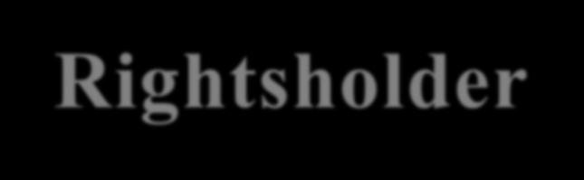 Copyright Holder & Rightsholder Copyright Holder A publisher, author, organization or individual holding the rights to reproduce or distribute an article, book, image, video or other copyrighted