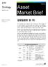 ETF Weekly Strategy Asset Market Brief 문남중 Cross Asset Strategist 갈팡질팡한한주! 미국지표부진에도중국및유럽증시의상승으로글로벌증시는대부분상승세를보였다