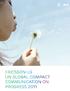 Ericsson-LG UN Global compact Communication on Progress 2011 Contents 03 CEO Message 04 비전 및 가치 05 지속가능경영 체계 07 회사소개 11 보고서 개요 12 지배구조 13 이해관계자 15 UN 