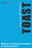 TOAST vol.20 Jul-Sep 2015 문 화 토 스 트 Magazine of Anyang Foundation for Culture & Arts 08 함께 떠나요! 청동기 탐험대 38 리뷰 뮤지컬 파리넬리 10 김중업박물관 어린이 건축학교 20 INTERVIEW