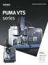 PUMA VTS 시리즈는넓은가공영역과강력한중절삭능력을보유하고있어 다양한대형소재의생산성향상에탁월한능력을발휘합니다. 02