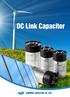 DC Link Application DC Link capacitor can be universally used for the assembly of low inductance DC buffer circuits and DC filtering, smoothing. They